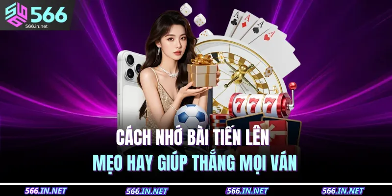 cach nho bai tien len meo hay giup thang moi van