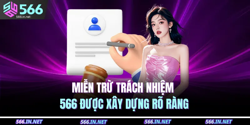 Miễn trừ trách nhiệm 566 được xây dựng rõ ràng 