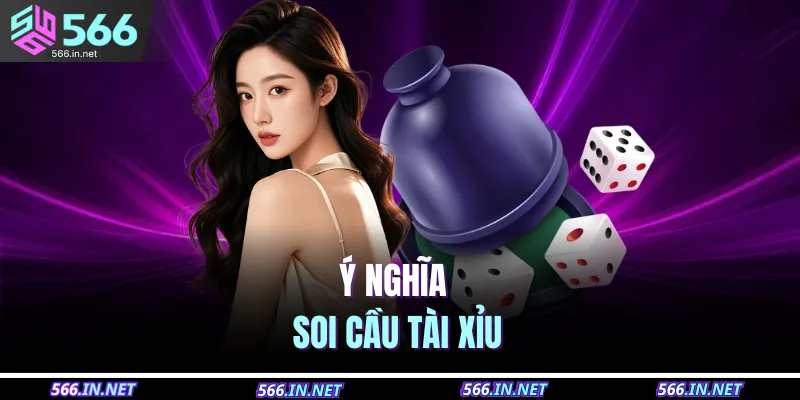Ý nghĩa soi cầu tài xỉu